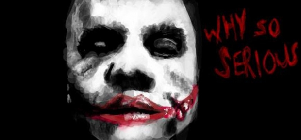 Why So Serious