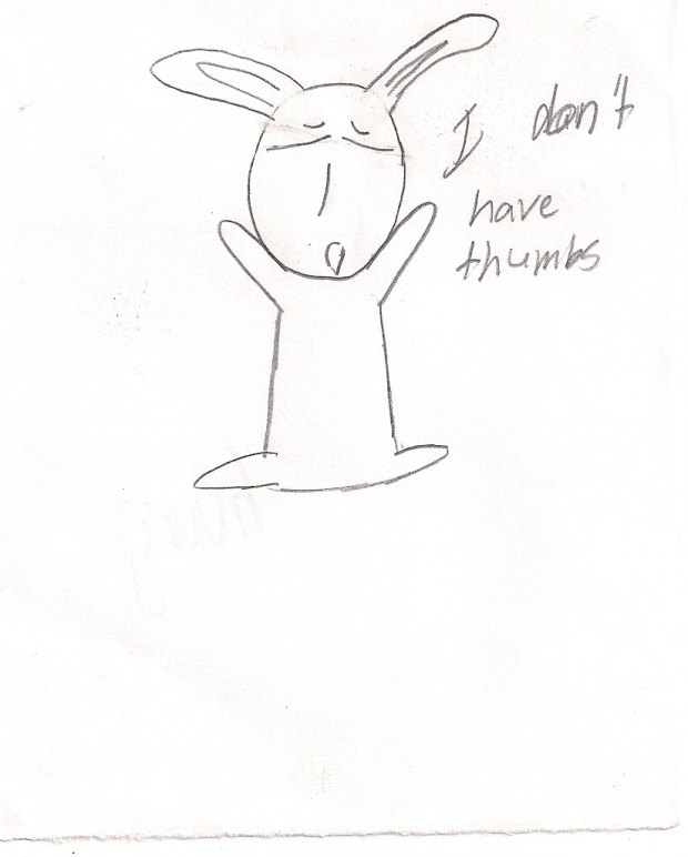 The Bunny has no thumbs
